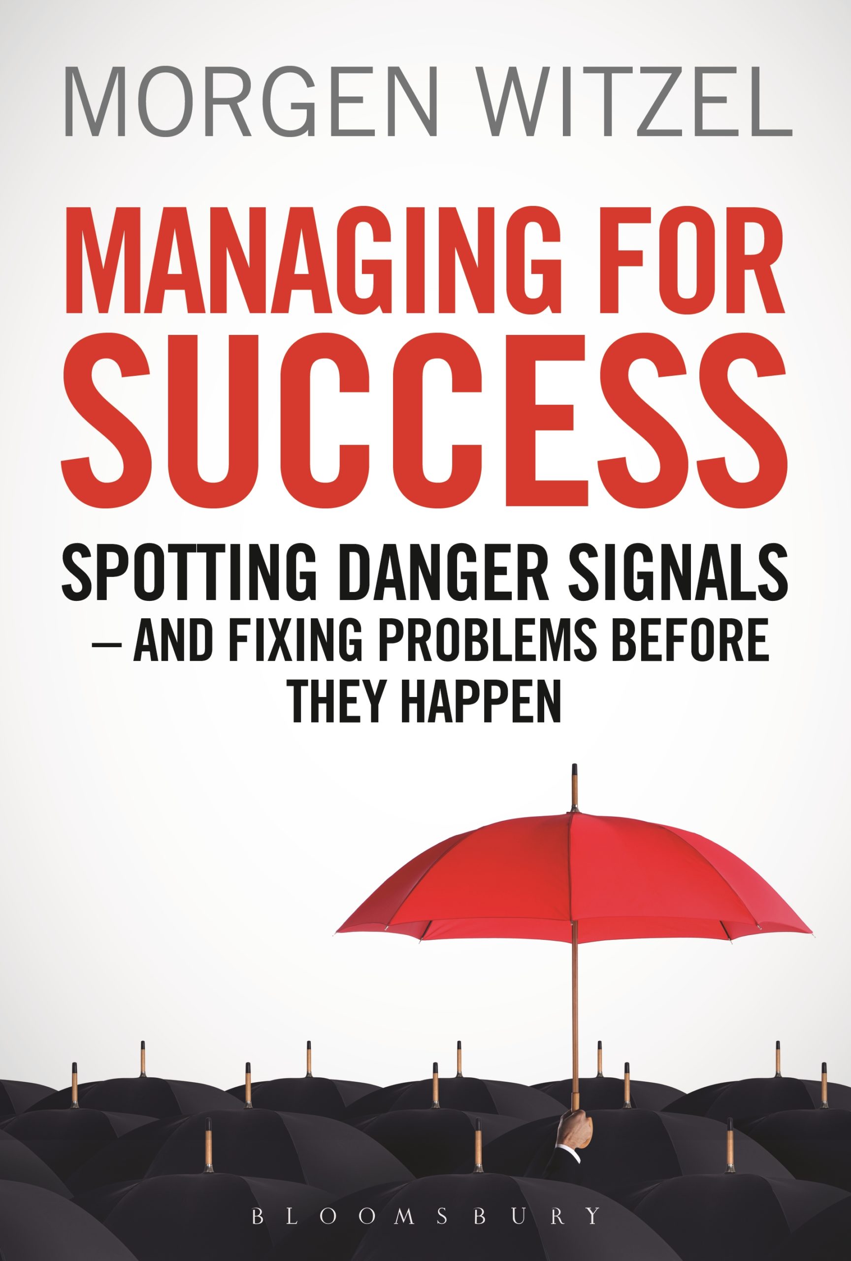 Managing for Success: Spotting Danger Signals and Fixing Problems Before They Happen