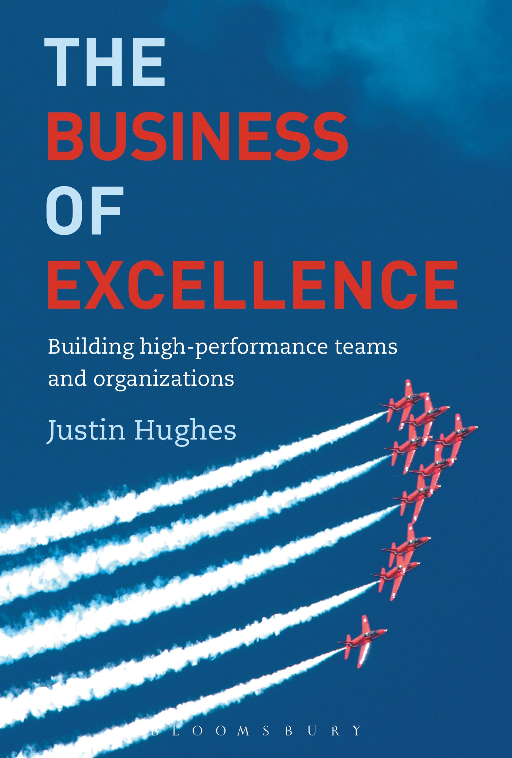 The Business of Excellence: Building high-performance teams and organizations